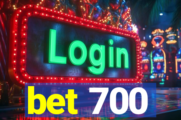 bet 700